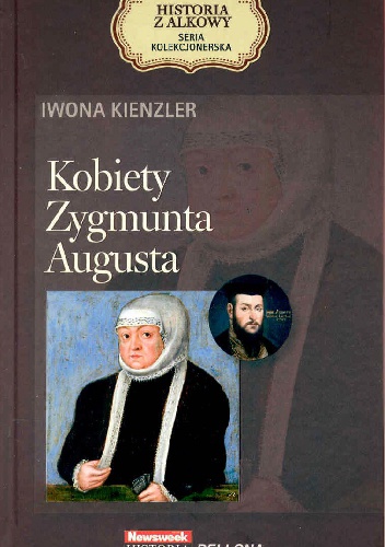 Okładka: Iwona Kienzler - Kobiety Zygmunta Augusta