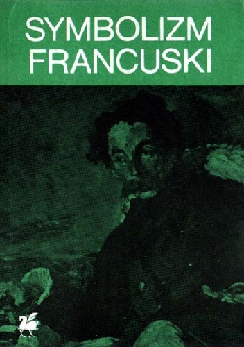 Okładka:  praca zbiorowa - Symbolizm francuski