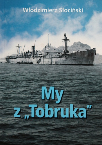 Okładka: Włodzimierz Słociński - My z "Tobruka"
