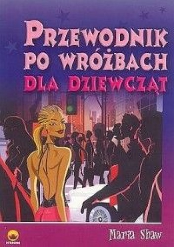 Okładka: Maria Shaw - Przewodnik po wróżbach dla dziewcząt
