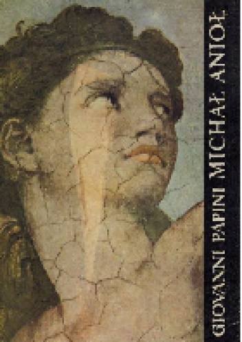 Okładka: Giovanni Papini - Michał Anioł na tle epoki