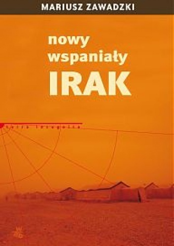 Okładka: Mariusz Zawadzki - Nowy wspaniały Irak