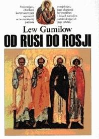 Okładka: Lew Nikołajewicz Gumilow - Od Rusi do Rosji