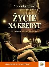 Okładka: Agnieszka Zydroń - Życie na kredyt