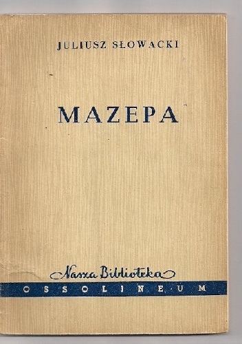 Okładka: Juliusz Słowacki - Mazepa. Tragedia w pięciu aktach