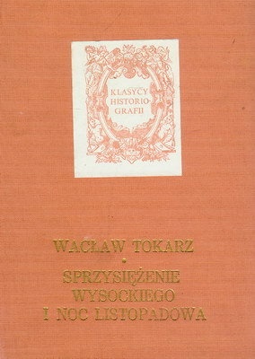 Okładka: Wacław Tokarz - Sprzysiężenie Wysockiego i Noc Listopadowa