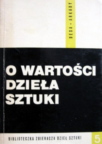 Okładka:  praca zbiorowa - O wartości dzieła sztuki