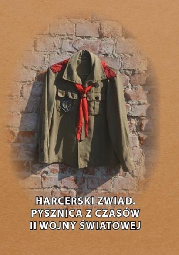 Okładka: Ks. Tomasz Kopeć - Harcerski zwiad. Pysznica z czasów II wojny światowej