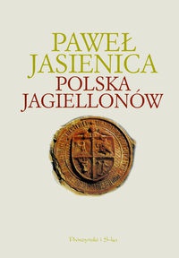 Okładka: Paweł Jasienica - Polska Jagiellonów