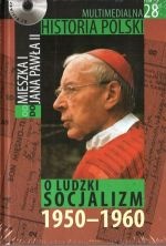 Okładka: Tadeusz Cegielski - Multimedialna historia Polski  - TOM 28 - Ludzki socjalizm 1950-1960