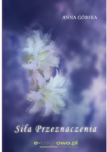 Okładka: Anna Górska - Siła przeznaczenia
