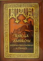 Okładka: Marek Stokowski - Księga zamków państwa krzyżackiego w Prusach