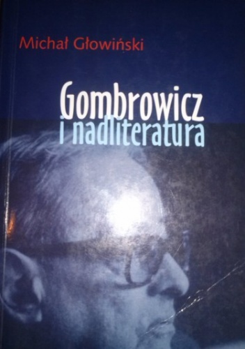Okładka: Michał Głowiński - Gombrowicz i nadliteratura