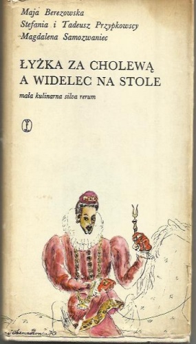Okładka: Maja Berezowska - Łyżka za cholewą a widelec na stole