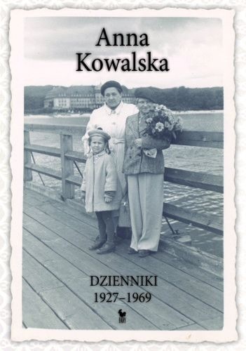 Okładka: Anna Kowalska - Dzienniki 1927-1969