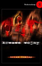Okładka: Brian Lumley - Krwawe wojny