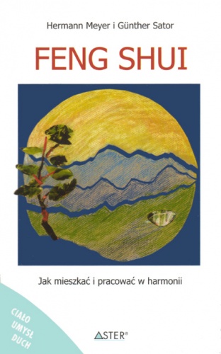 Okładka: Herman Meyer - Feng shui. Jak mieszkać i pracować w harmonii