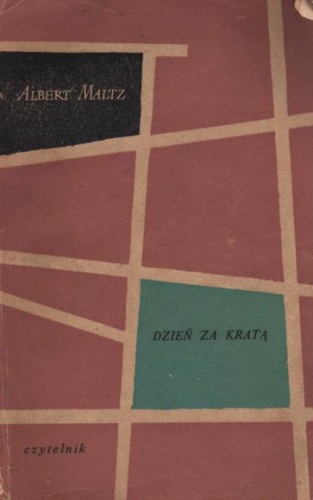 Okładka: Albert Maltz - Dzień z kratą