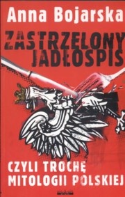 Okładka: Anna Bojarska - zastrzelony jadłospis