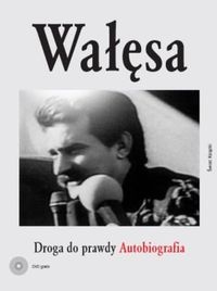 Okładka: Lech Wałęsa - Wałęsa Droga do prawdy  Autobiografia
