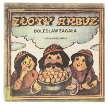 Okładka: Bolesław Zagała - Złoty arbuz