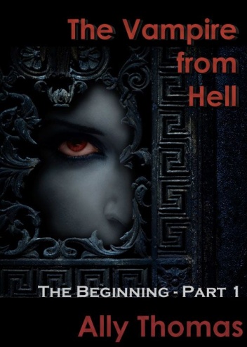 Okładka: Ally Thomas - The Vampire from Hell: The Beginning