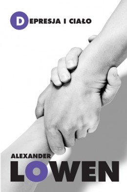 Okładka: Alexander Lowen - Depresja i ciało