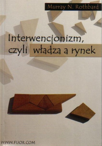 Okładka: Murray Newton Rothbard - Interwencjonizm czyli władza a rynek
