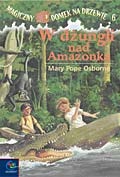 Okładka: Mary Pope Osborne - W dżungli nad Amazonką