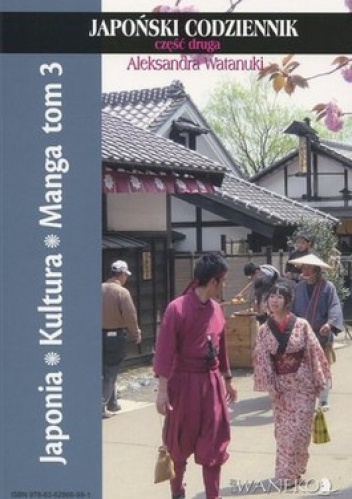 Okładka: Aleksandra Watanuki - Japonia. Kultura. Manga. Tom 3. Japoński codziennik. Część 2