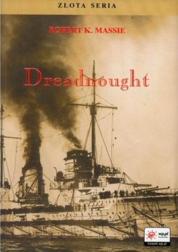 Okładka: Robert K. Massie - Dreadnought. Tom 1