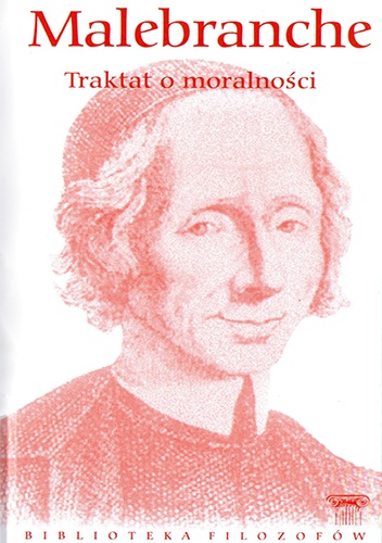 Okładka: Nicolas Malebranche - Traktat o moralności