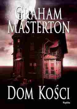Okładka: Graham Masterton - Dom kości
