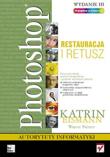 Okładka: Katrin Eismann - Restauracja i retusz w Photoshopie