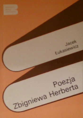 Okładka: Jacek Łukasiewicz - Poezja Zbigniewa Herberta