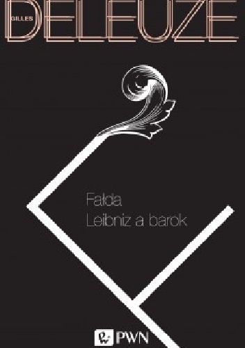 Okładka: Gilles Deleuze - Fałda. Leibniz a barok