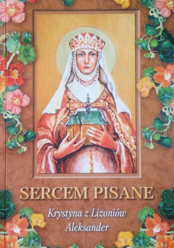 Okładka: Krystyna z Lizoniów Aleksander - Sercem pisane