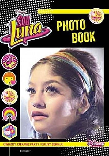  praca zbiorowa - Soy Luna. Photo book