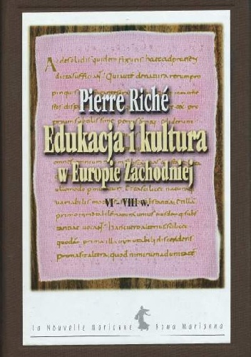 Okładka: Pierre Riché - Edukacja i kultura w Europie Zachodniej VI–VIII w.