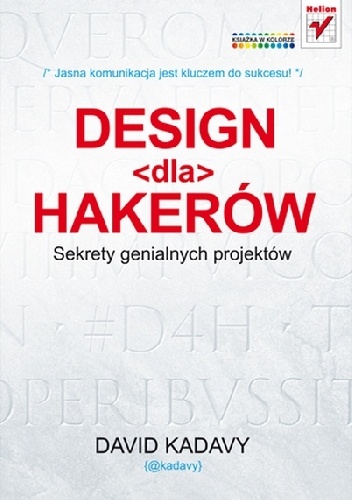 Okładka: David Kadavy - Design dla hakerów. Sekrety genialnych projektów