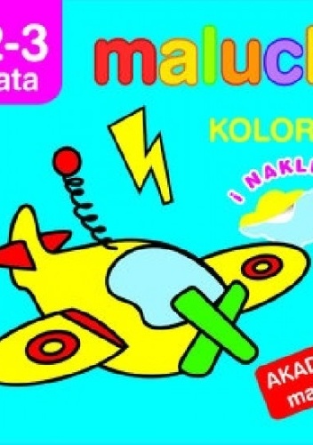 Okładka: Anna Wiśniewska - Maluchy. Koloruję i naklejam. Akademia malucha 2-3 lata