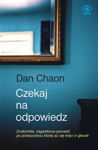 Okładka: Dan Chaon - Czekaj na odpowiedź