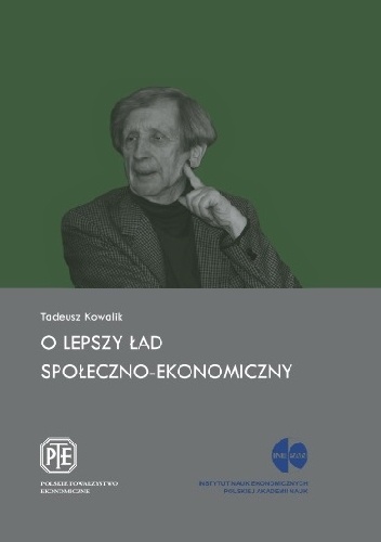 Okładka: Tadeusz Kowalik - O lepszy ład społeczno-ekonomiczny