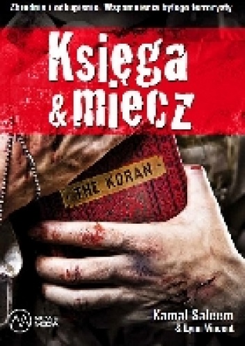 Okładka: Kamal Saleem - Księga i miecz. Zbrodnia i odkupienie. Wspomnienia byłego terrotysty