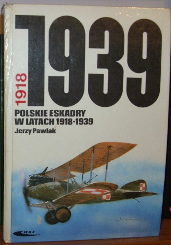 Okładka: Jerzy Pawlak - Polskie eskadry w latach 1918 - 1939