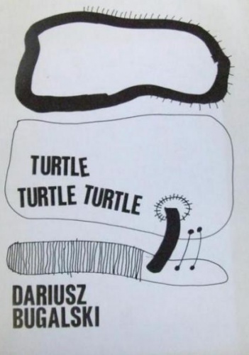 Okładka: Dariusz Bugalski - Turtle, turtle, turtle