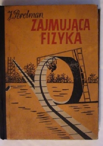 Okładka: J. Perelman - Zajmująca fizyka