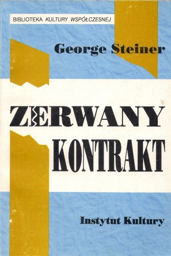 Okładka: George Steiner - Zerwany kontrakt