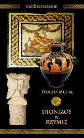 Okładka: Danuta Musiał - Dionizos w Rzymie