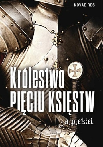 Okładka: A. P. Ekiel - Królestwo Pięciu Księstw
